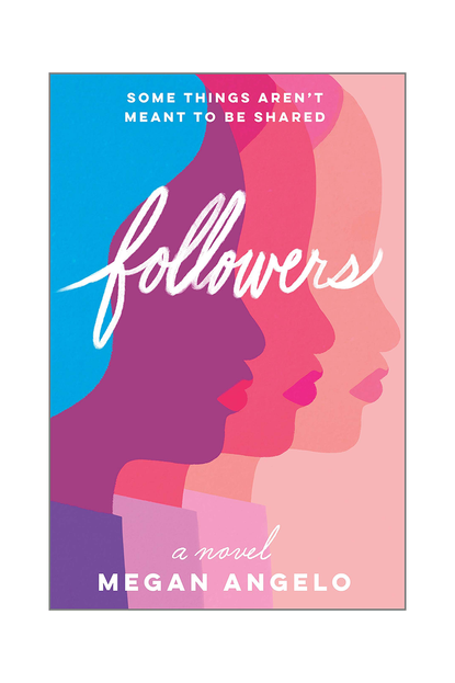 'Followers' By Megan Angelo 