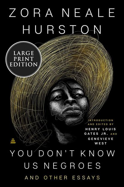 'You Don't Know Us Negroes and Other Essays' by Zora Neale Hurston 