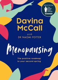 Menopausing by Davina McCall with Dr Naomi Potter | £10.12 (was £22) at Amazon Menopausing by Davina McCall with Dr Naomi Potter | £10.12 (was £22) at Amazon