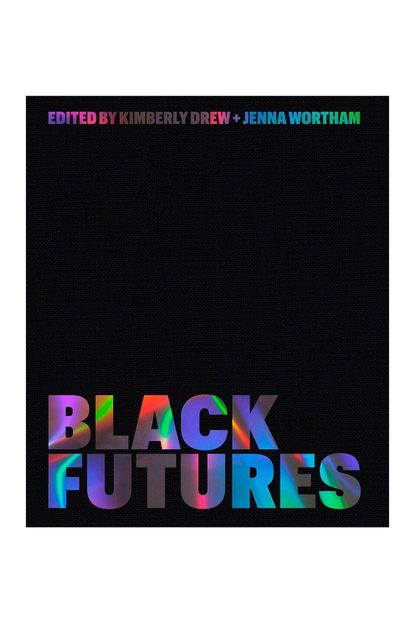 'Black Futures' By Kimberly Drew & Jenna Wortham