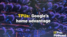 The text "TPUs: Google's home advantage" against a blurred photo from the Sphere keynote at Google Cloud Next 2025, showing a close-up shot of a TPU rack inside a Google data center. The word "TPUs:" are in yellow, the rest are in white. In the bottom-right corner, the ITPro Podcast logo is shown.