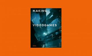 Book cover of Making Videogames: The Art of Creating Digital Worlds by Duncan Harris and Alex Wiltshire