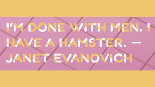 The quote "I'm done with men, I have a hamster" on a colourful pink pastel background
