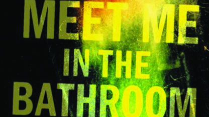 Cover art for Meet Me In The Bathroom by Lizzy Goodman