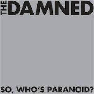 The Damned, So, Who's Paranoid?