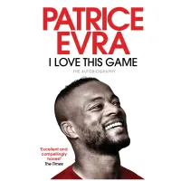 I Love This Game by Patrice Evra