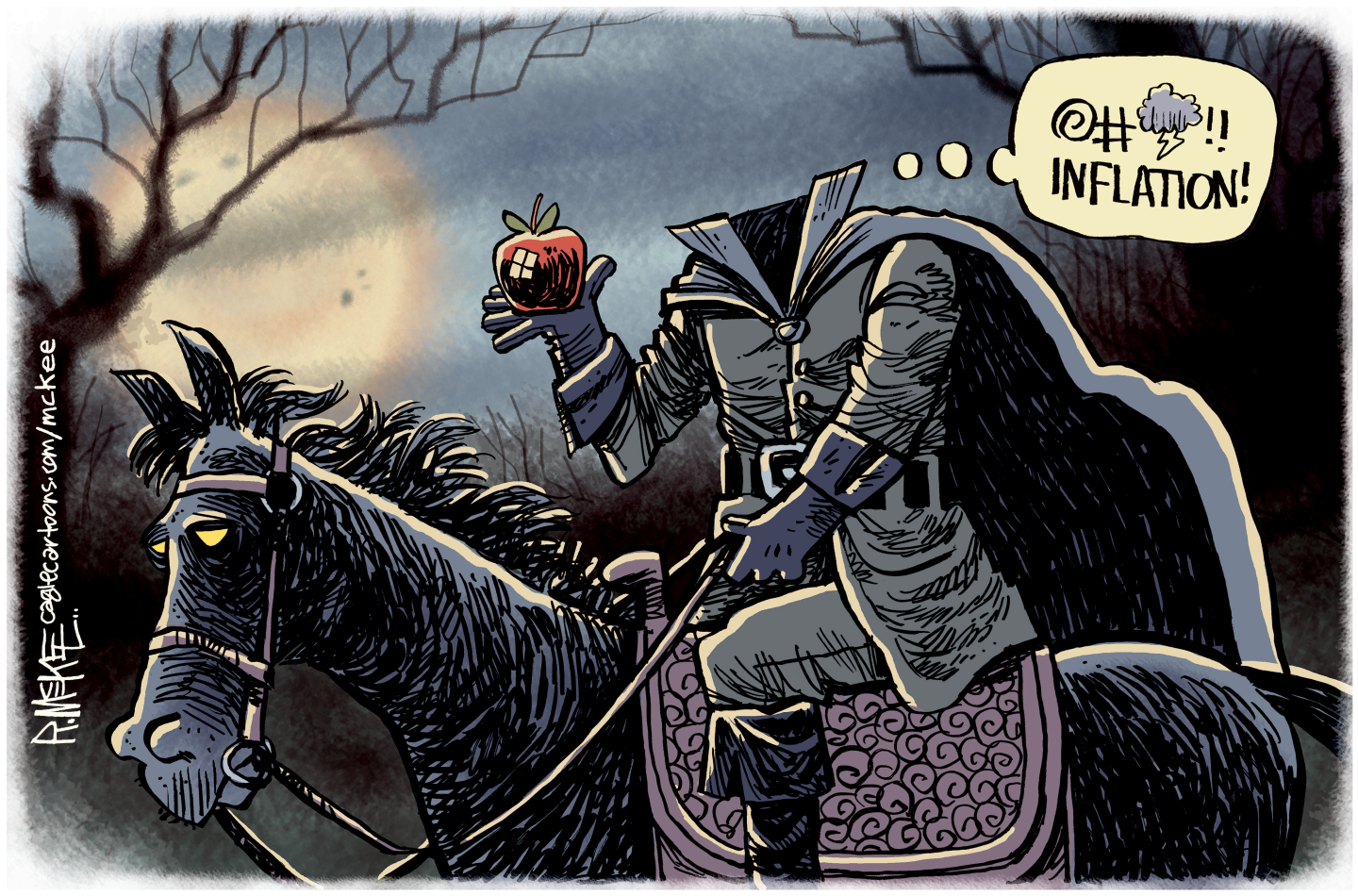 This cartoon shows the headless horseman astride his horse. The horseman holds a tiny apple and thinks to himself. “(Expletive) inflation!”