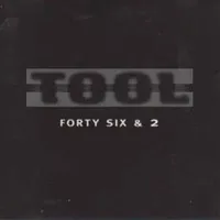 Tool - Forty Six &amp; 2 (1996)