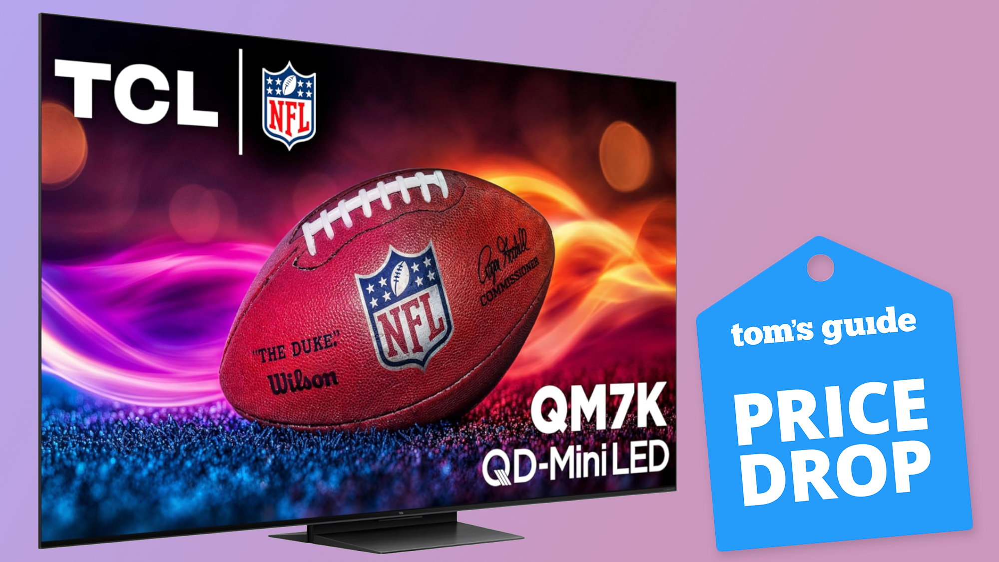 The TCL QM7K displaying an NFL-branded football in front of a colored background. There is a badge next to the TV that reads: Tom&#039;s Guide Price Drop.