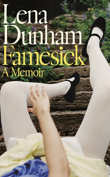 Famesick A Memoir Lena Dunham