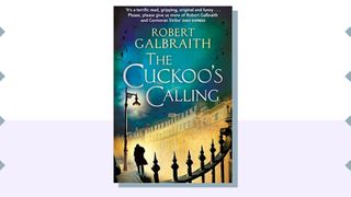 Robert Galbraith The Cuckoos Calling Books to read now before the tv show