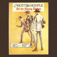 Mott The Hoople - All The Young Dudes (CBS, 1972)