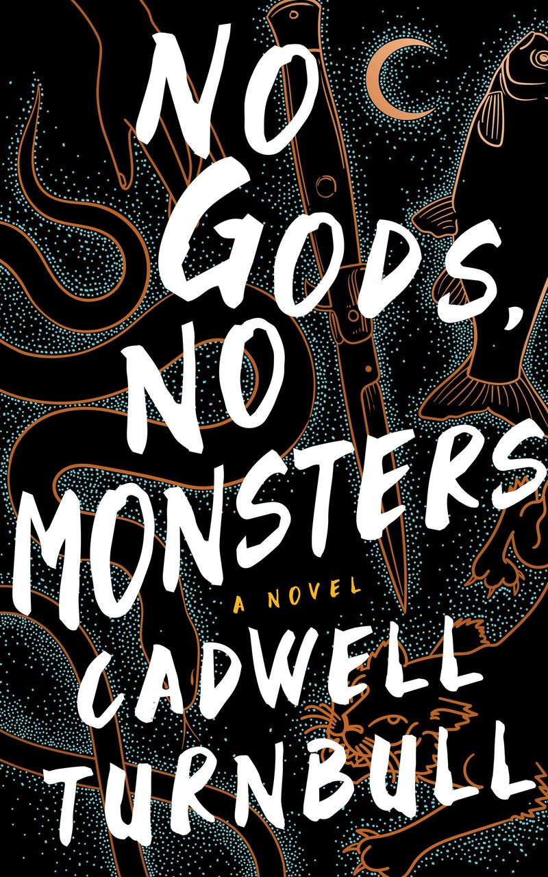 'No Gods, No Monsters' by Cadwell Turnbull 