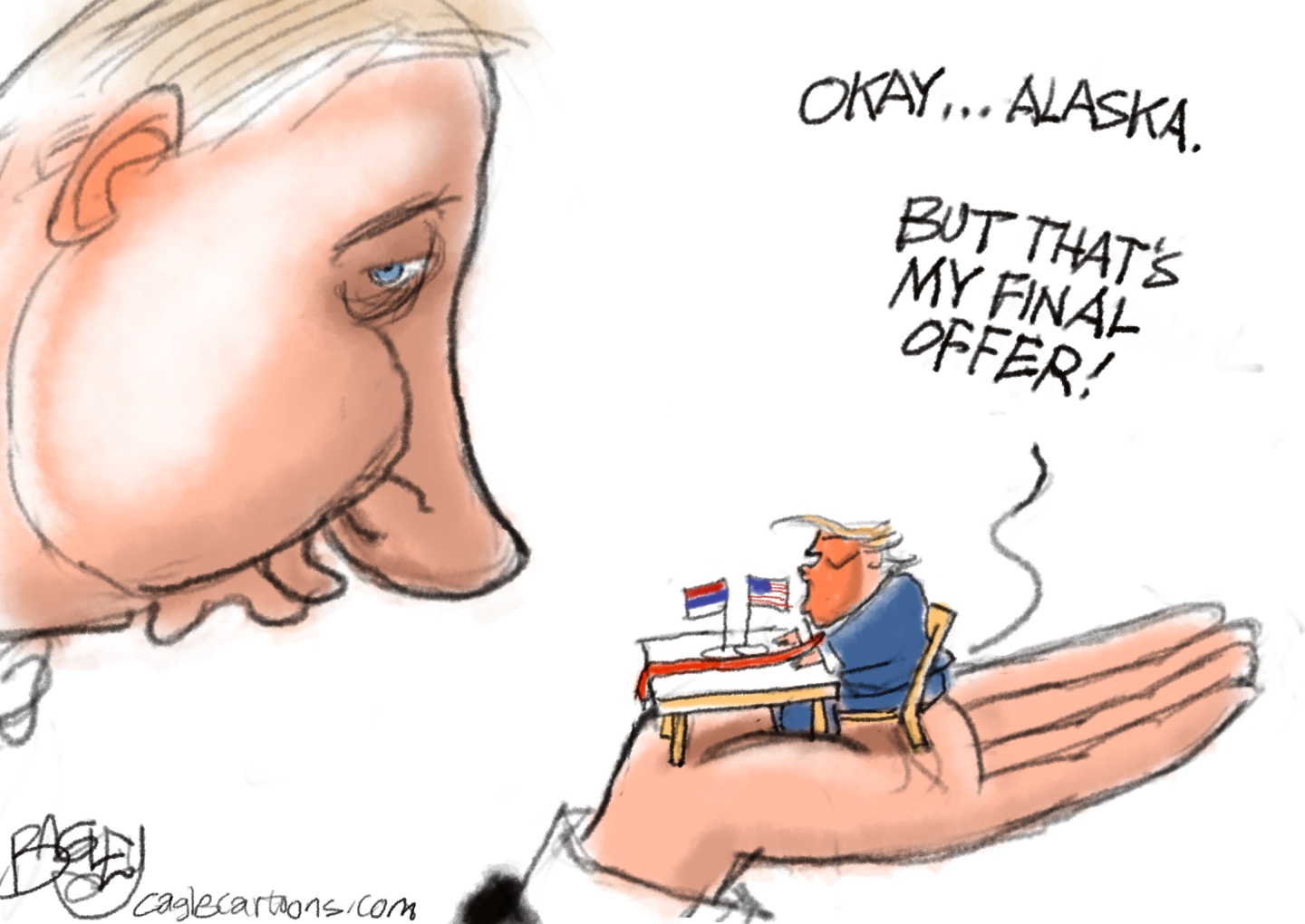This cartoon depicts Vladimir Putin holding a tiny Donald Trump in his hand. Trump says, “OK…Alaska. But that’s my final offer!”