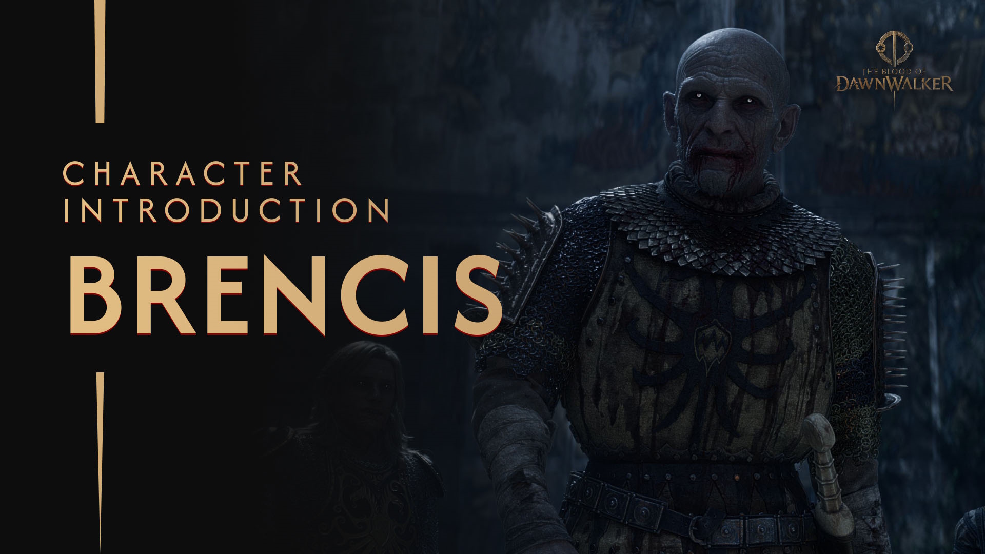 The Blood of the Dawnwalker key enemies - Brencis