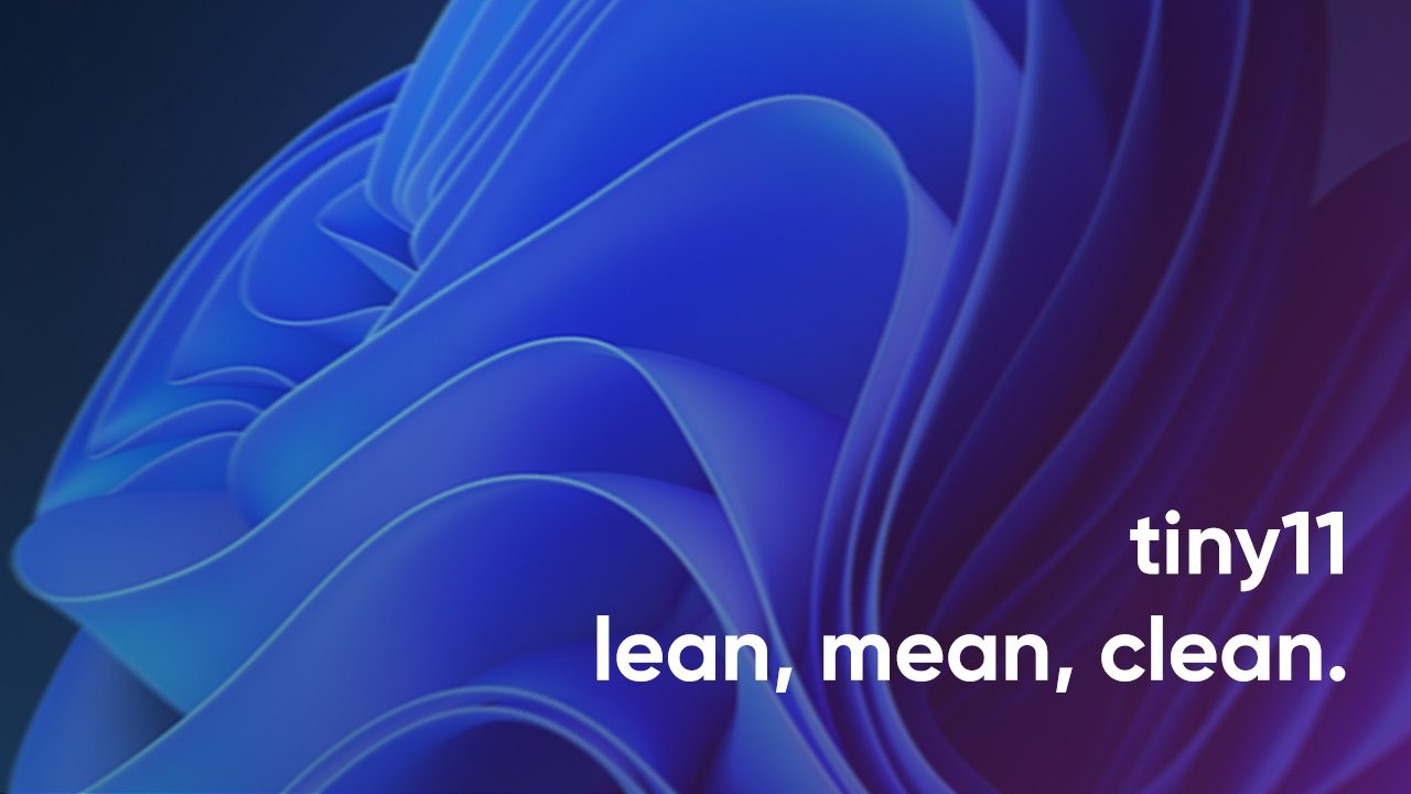 Tiny11 is &#039;lean, mean, clean&#039; written on a Windows background