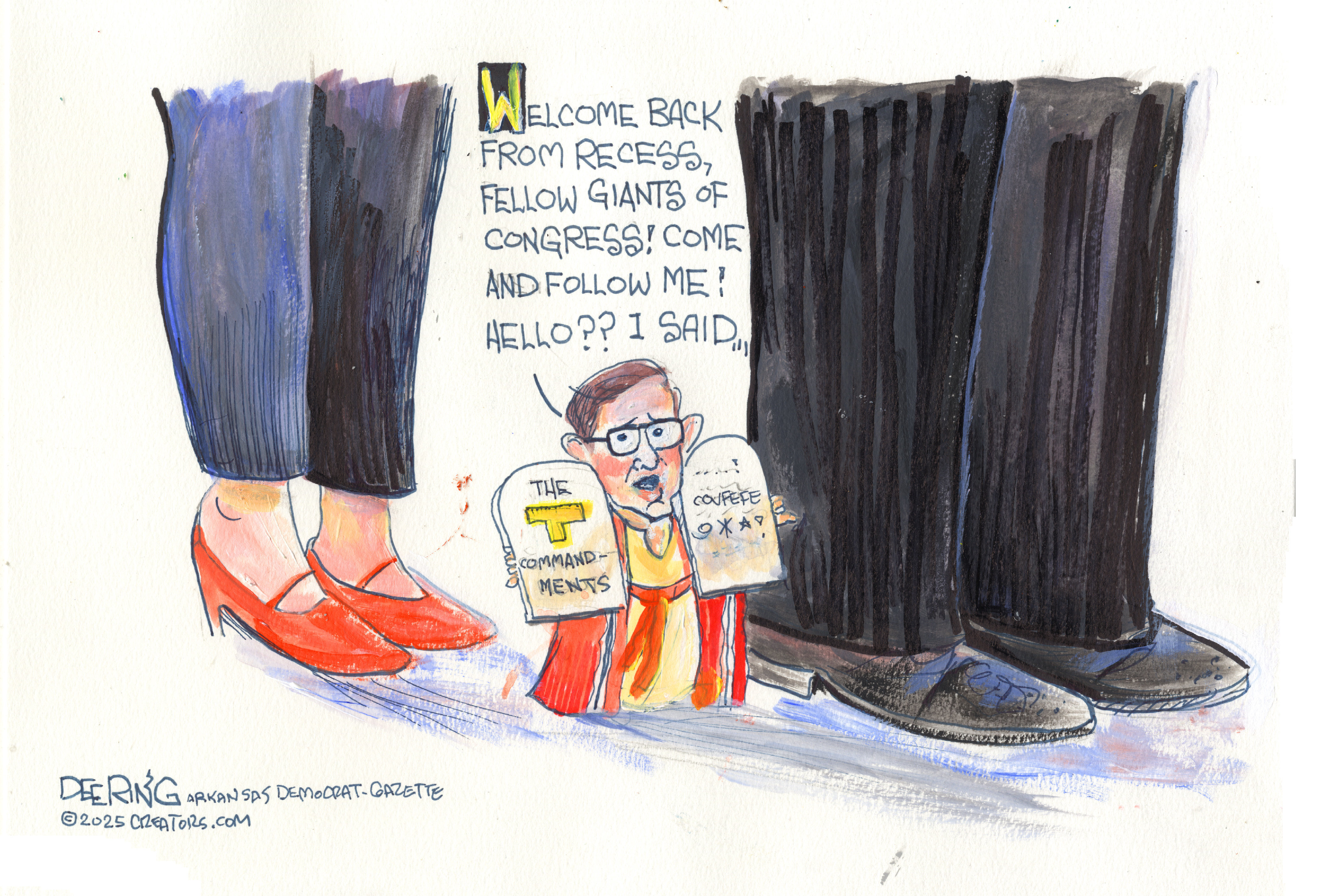 This cartoon depicts a tiny Mike Johnson in a Moses-like robe. He&amp;rsquo;s holding a pair of stone tablets that look like the Ten Commandments but instead say &amp;ldquo;covfefe&amp;rdquo;. He&amp;rsquo;s standing next to a female and male pair of legs. Johnson says, &amp;ldquo;Welcome back from recess, fellow giants of Congress! Come and follow me! Hello?? I said&amp;hellip;&amp;rdquo;