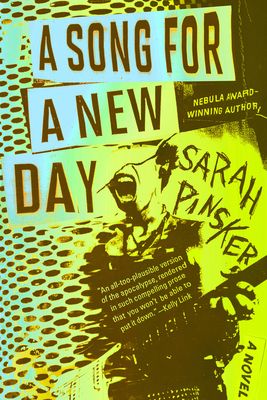 Song for a New Day, by Sarah Pinsker