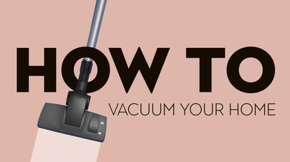 How to vacuum your home text on pink background with vacuum cleaner graphic