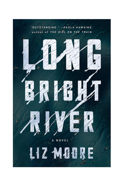 'Long Bright River' By Liz Moore