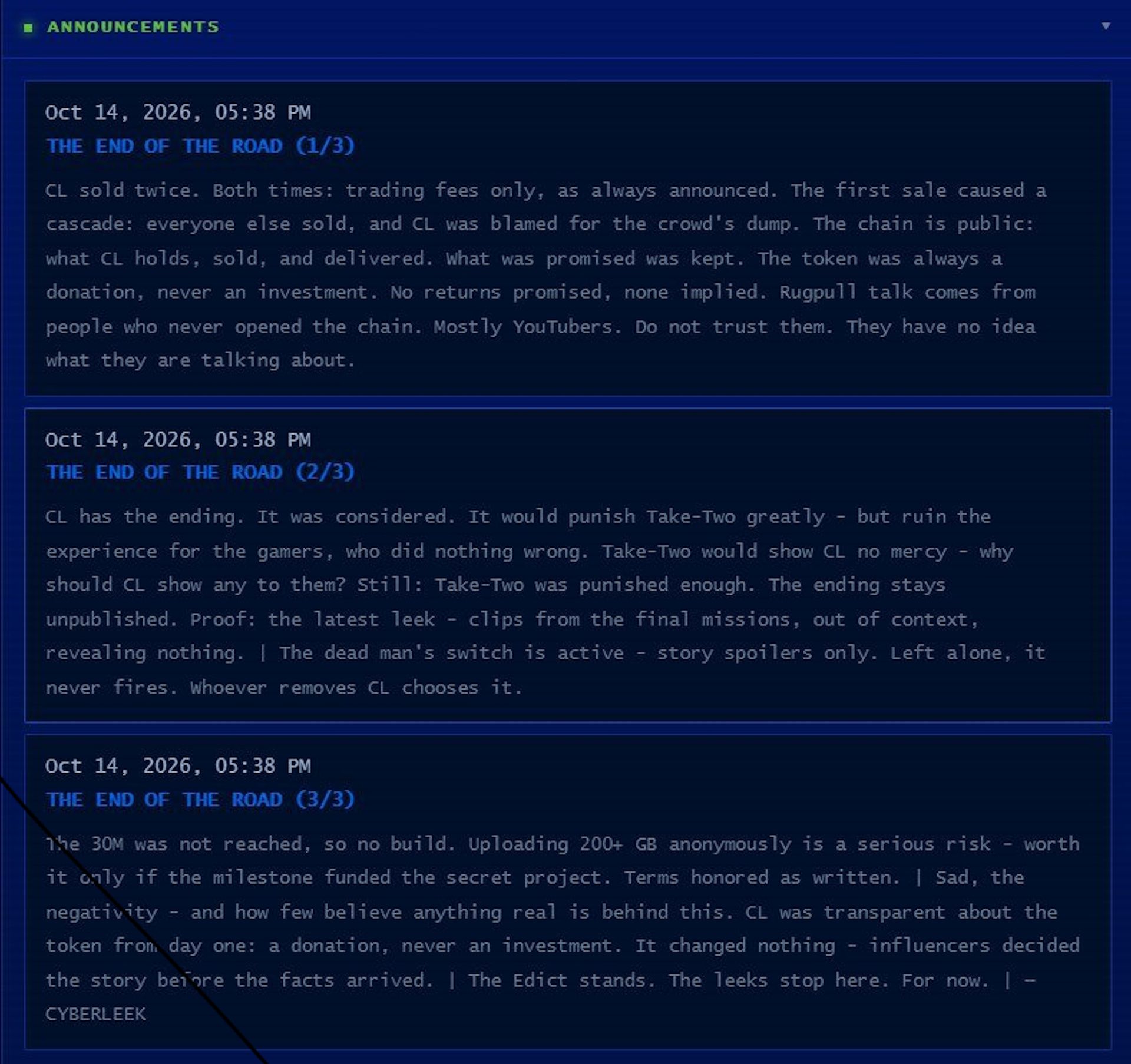 “CL has the ending. It was considered. It would punish Take-Two greatly - but ruin the experience for the gamers, who did nothing wrong. Take-Two would show CL no mercy - why should CL show any to them? Still: Take-Two was punished enough. The ending stays unpublished. Proof: the latest leek - clips from the final missions, out of context, revealing nothing. The dead man's switch is active - story spoilers only. Left alone, it never fires. Whoever removes CL chooses it.