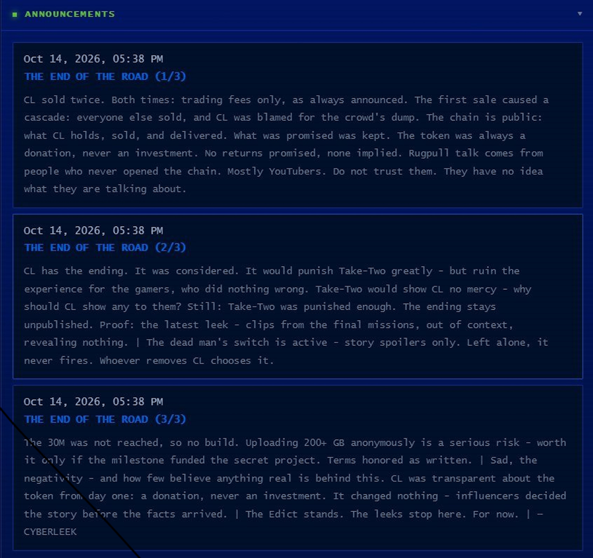 &amp;ldquo;CL has the ending. It was considered. It would punish Take-Two greatly - but ruin the experience for the gamers, who did nothing wrong. Take-Two would show CL no mercy - why should CL show any to them? Still: Take-Two was punished enough. The ending stays unpublished. Proof: the latest leek - clips from the final missions, out of context, revealing nothing. The dead man's switch is active - story spoilers only. Left alone, it never fires. Whoever removes CL chooses it.