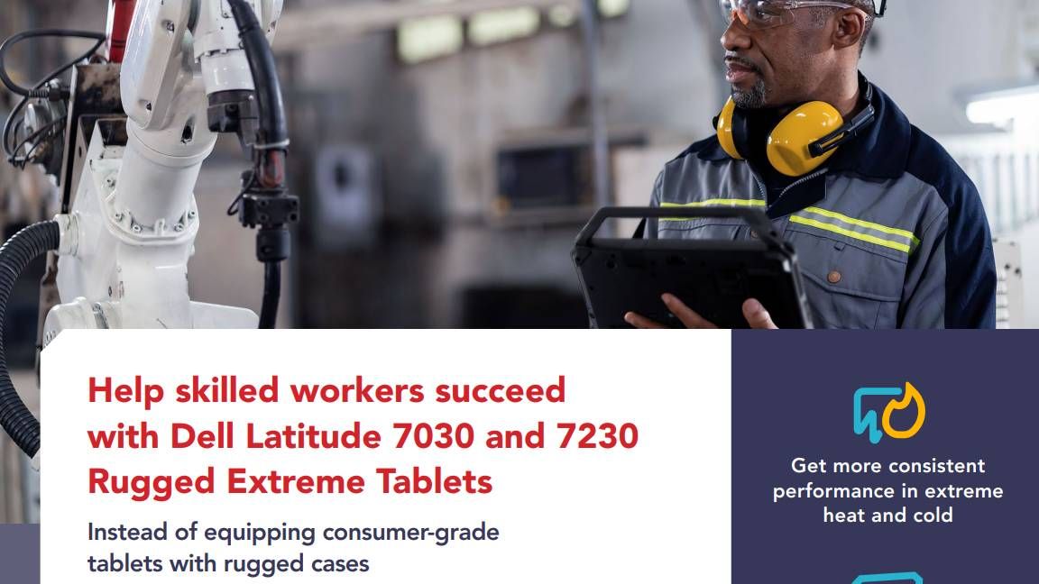 Help skilled workers succeed with Dell Latitude 7030 and 7230 Rugged Extreme tablets