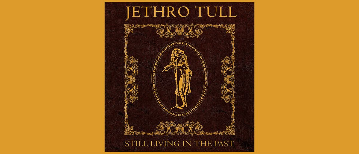 洋楽 Jethro Tull Still Living In The Past txq8xRpKGW4zzQrSXPmGFQ-1200-80.jpg