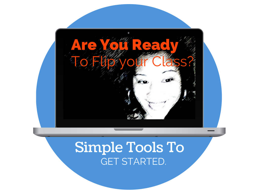 Thinking About Flipping Your Classroom? Check out These Simple Ways To Get Started