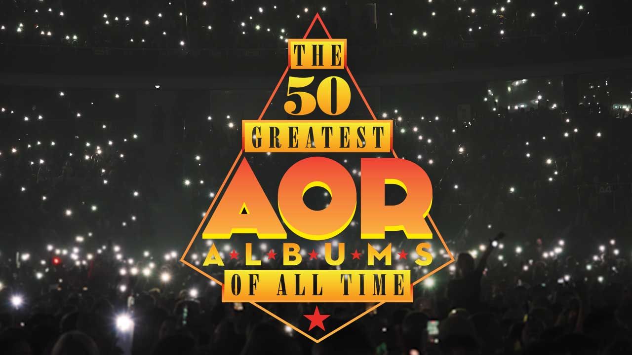 The 50 best AOR albums of all time Louder