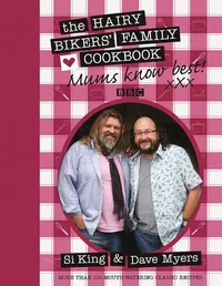 Mums Know Best: The Hairy Bikers' Family Cookbook by The Hairy Bikers (Orion, £20) - View at Amazon&nbsp;