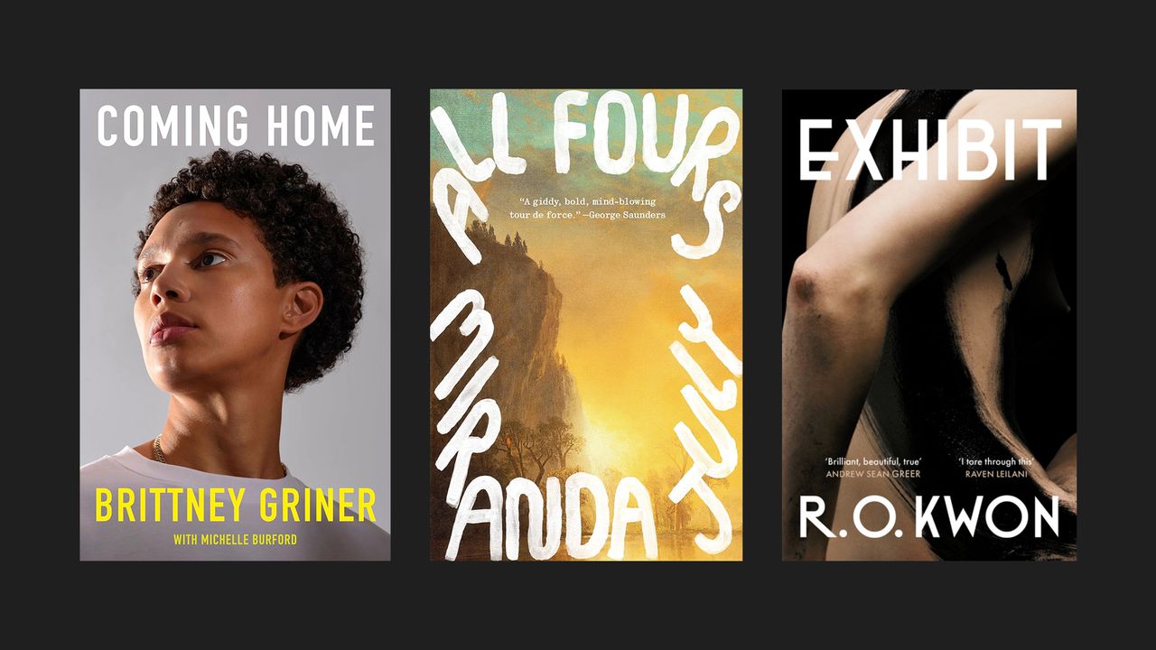 Books covers of &#039;Coming Home&#039; by Brittney Griner and Michelle Burford, &#039;All Fours&#039; by Miranda July, and &#039;Exhibit&#039; by R.O. Kwon