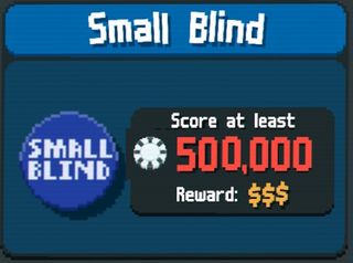Balatro - Small Blind: Score at least 500,000