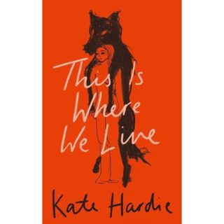 This is Where We Live, Kate Hardie