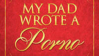 My Dad Wrote a Porno