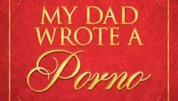 My Dad Wrote a Porno