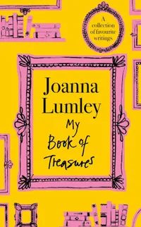 My Book of Treasures by Joanna Lumley
