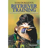 Tom Dokken's Retriever Training | Amazon