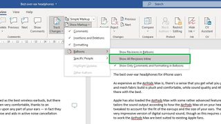 How to track changes in Word: Show or hide tracked changes step 3: Move your cursor over Balloons then click Show all revisions inline