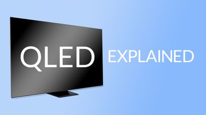 QLED explained: best QLED TVs