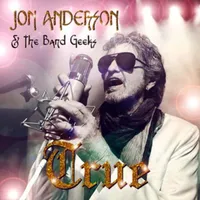 25. Jon Anderson &amp; The Band Geeks - True (Frontiers)