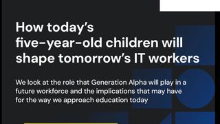 How today’s five-year-old children will shape tomorrow’s IT workers