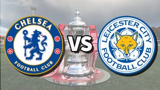Chelsea vs Leicester football club logos over an image of the FA Cup Trophy
