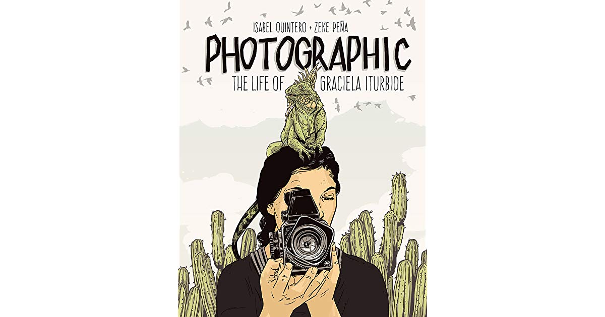 Cover for Photographic: The Life Of Graciela Iturbide