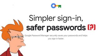 Google Chrome Password Manager with Suspicious Fry