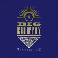Big Country - The Crossing (Mercury, 1983)