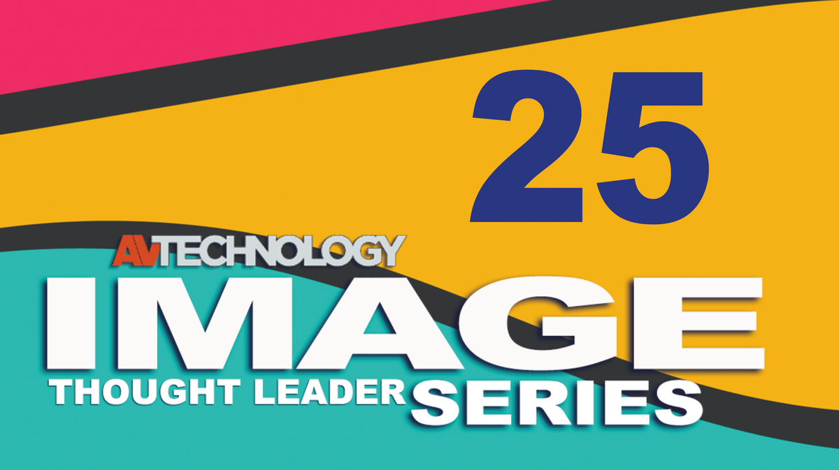 25 AV/IT Industry Experts on Image Matters