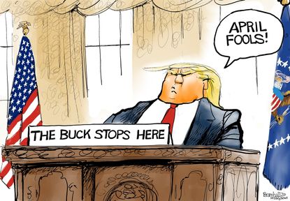 Political Cartoon U.S. Trump April Fools Coronavirus responsibility buck stops prank