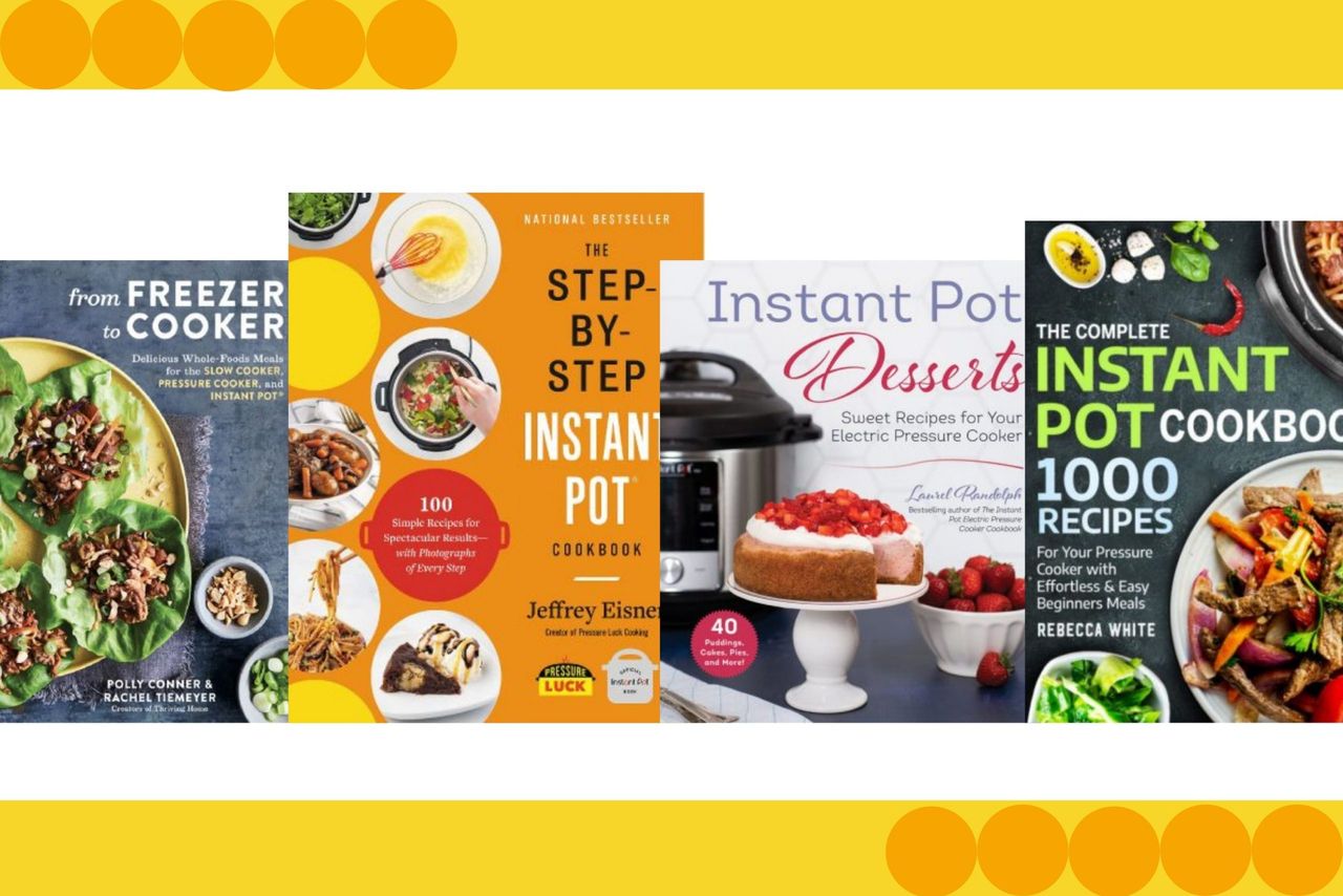 10 of the best Instant Pot cookbooks for 2022 GoodtoKnow