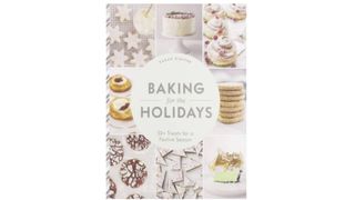 Baking for the holidays cookbook
